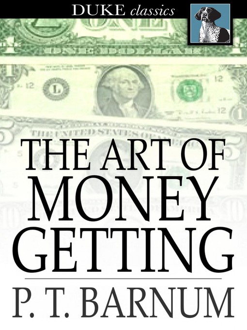 Détails du titre pour The Art of Money Getting par P. T. Barnum - Disponible
